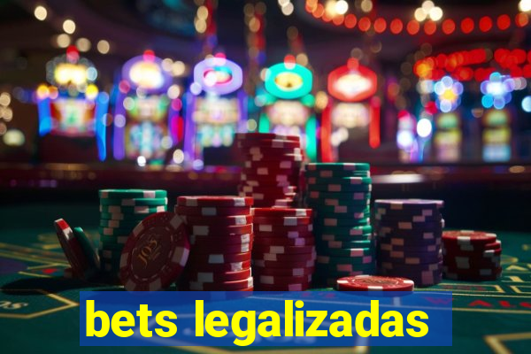 bets legalizadas